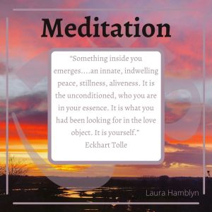“Something inside you emerges....an innate, indwelling peace, stillness, aliveness. It is the unconditioned, who you are in your essence. It is what you had been looking for in the love object. It is yourself.” Eckhart Tolle