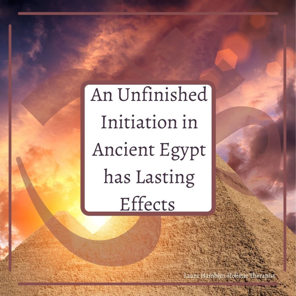 An Unfinished Initiation in Ancient Egypt has lasting effects